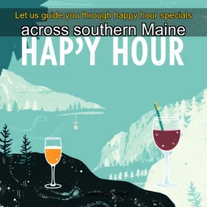Read more about the article Let us guide you through happy hour specials across southern Maine