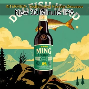 Read more about the article INTERVIEW : Dogfish Head Founder Discusses New 30 Minute IPA