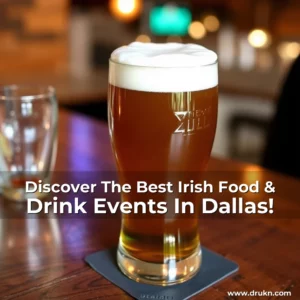 Read more about the article Discover The Best Irish Food & Drink Events In Dallas!
