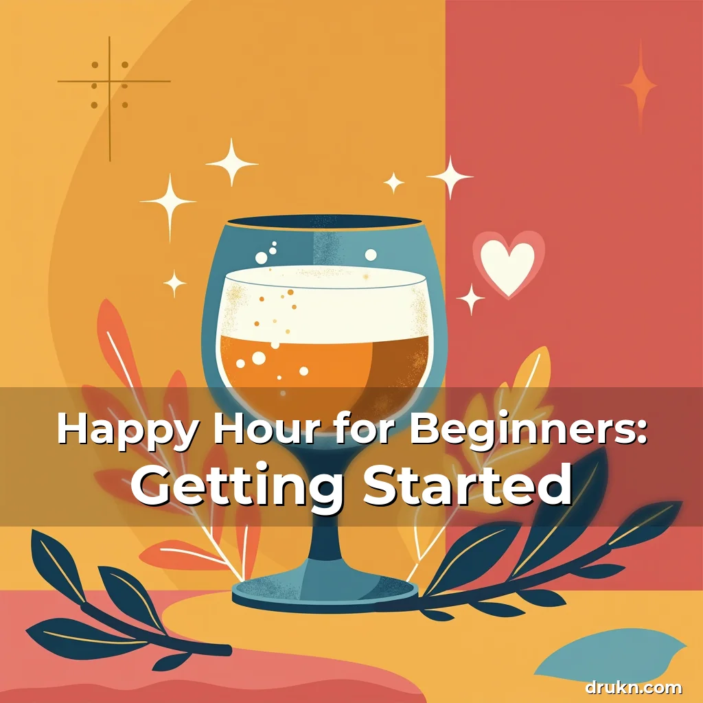 Artistic representation for Happy Hour for Beginners: Getting Started