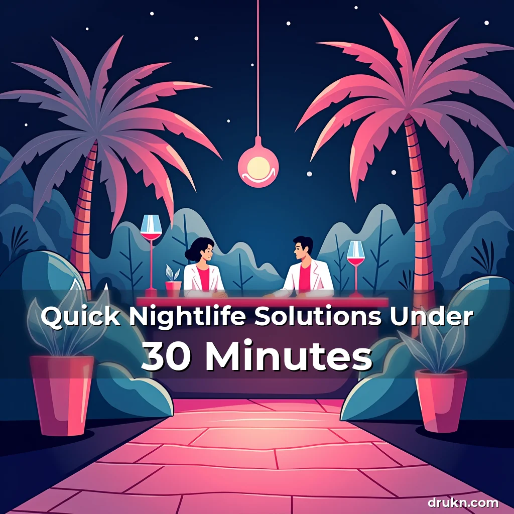 Artistic representation for Quick Nightlife Solutions Under 30 Minutes