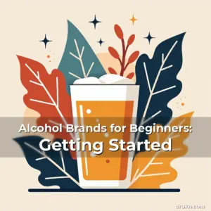 Artistic representation for Alcohol Brands for Beginners: Getting Started